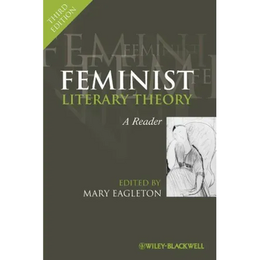 Feminist Literary Theory: A Reader
