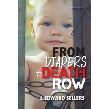 From Diapers to Death Row