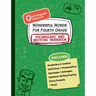 Wonderful Words for Fourth Grade Vocabulary and Writing Workbook: Definitions, Usage in Context, Fun Story Prompts, & More
