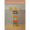 Matters for You Alone