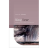King Lear: Shakespeare's Dark Consolations