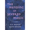 The Mending of Severed Magic