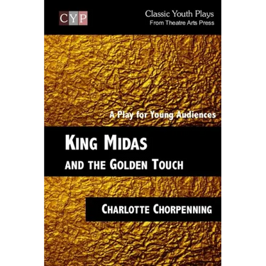 King Midas and the Golden Touch: A Play for Young Audiences