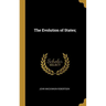 The Evolution of States;