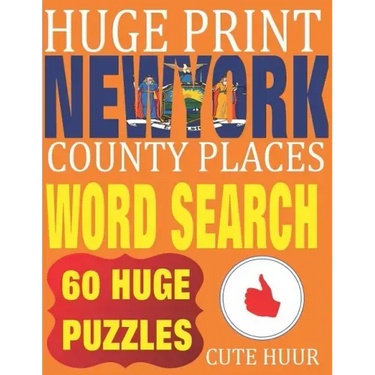Huge Print New York County Places Word Search: 60 Word Searches Extra Large Print to Challenge Your Brain featuring New York State Place Names