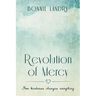 Revolution of Mercy: how kindness changes everything