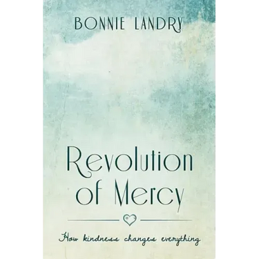 Revolution of Mercy: how kindness changes everything