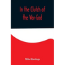 In the Clutch of the War-God