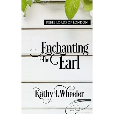 Enchanting the Earl: Rebel Lords of London