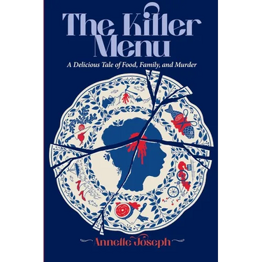 The Killer Menu: A Delicious Tale of Food, Family and Murder.