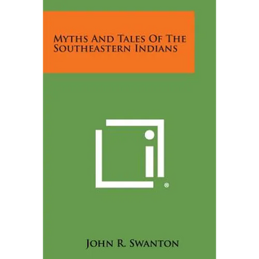 Myths and Tales of the Southeastern Indians