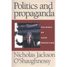 Politics and Propaganda: Weapons of Mass Seduction