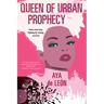 Queen of Urban Prophecy