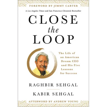 Close the Loop: The Life of an American Dream CEO & His Five Lessons for Success