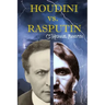 Houdini vs. Rasputin