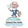 Exhaust the Limits: The Life and Times of a Global Peacebuilder