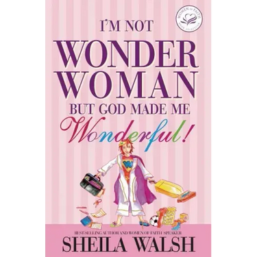 I'm Not Wonder Woman: But God Made Me Wonderful!