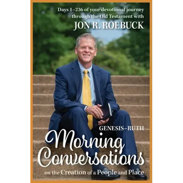 Morning Conversations on the Creation of a People and Place: Genesis-Ruth