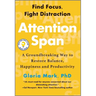 Attention Span: A Groundbreaking Way to Restore Balance, Happiness and Productivity