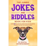 The Jumbo Jokes and Riddles Book for Kids: Over 500 Hilarious Jokes, Riddles and Brain Teasers Fun for The Whole Family