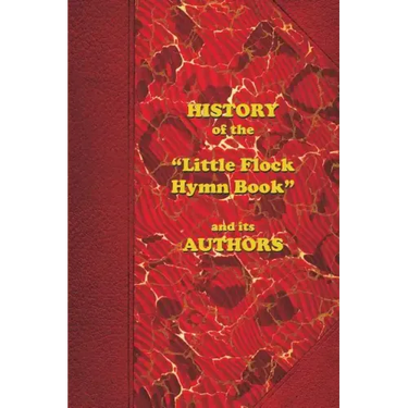 History of the "Little Flock Hymn Book" and its Authors