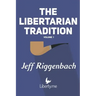 The Libertarian Tradition (Volume 1)