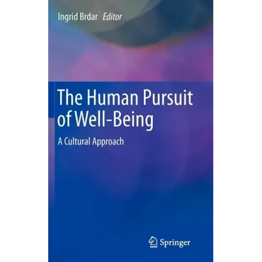 The Human Pursuit of Well-Being: A Cultural Approach