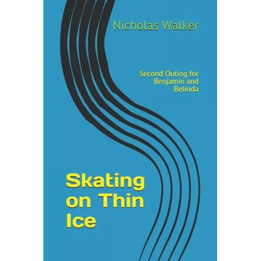Skating on Thin Ice: Second Outing for Benjamin and Belinda