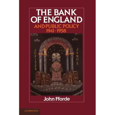 The Bank of England and Public Policy, 1941 1958