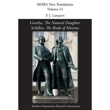 Goethe, 'The Natural Daughter'; Schiller, 'The Bride of Messina'