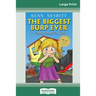 The Biggest Burp Ever: Funny Poems for Kids (16pt Large Print Edition)