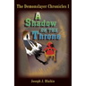 The Demonslayer Chronicles I: A Shadow on the Throne