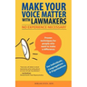 Make Your Voice Matter with Lawmakers: No Experience Necessary