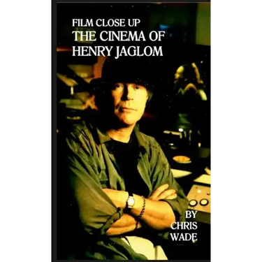 Film Close Up: The Cinema of Henry Jaglom