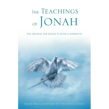 The Teachings of Jonah: The Medium for Jonah Is Hossca Harrison