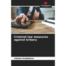 Criminal law measures against bribery