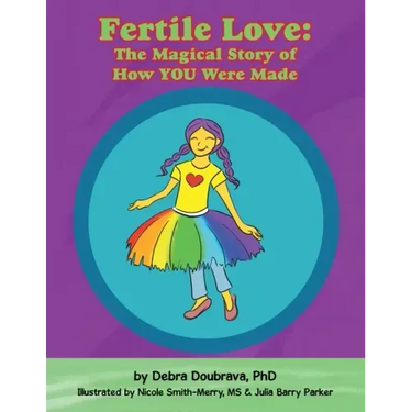 Fertile Love: the Magical Story of How You Were Made