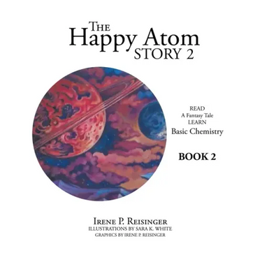 The Happy Atom Story 2: Read a Fantasy Tale Learn Basic Chemistry Book 2