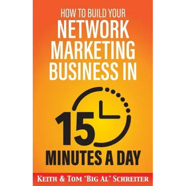 How to Build Your Network Marketing Business in 15 Minutes a Day: Fast! Efficient! Awesome!