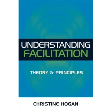 Understanding Facilitation: Theory & Principles
