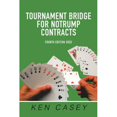 Tournament Bridge for Notrump Contracts: Fourth Edition 2020