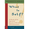 What is Self?: A Study of the Spiritual Journey in Terms of Consciousness,