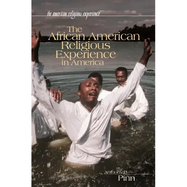 The African American Religious Experience in America
