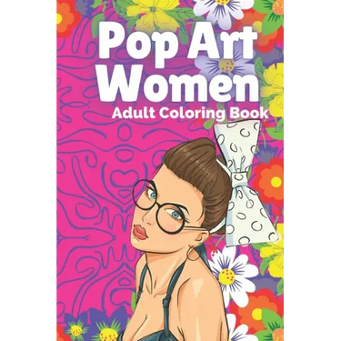 Pop Art Women: Adult Coloring Book