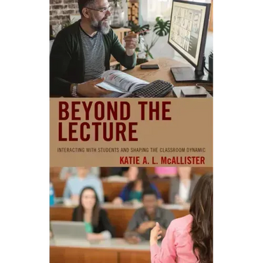 Beyond the Lecture: Interacting with Students and Shaping the Classroom Dynamic