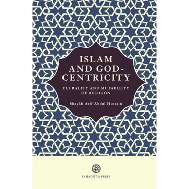 Islam and God-Centricity: Plurality and Mutability of Religion