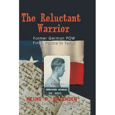 Reluctant Warrior: Former German POW Finds Peace in Texas