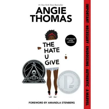 The Hate U Give: A Printz Honor Winner