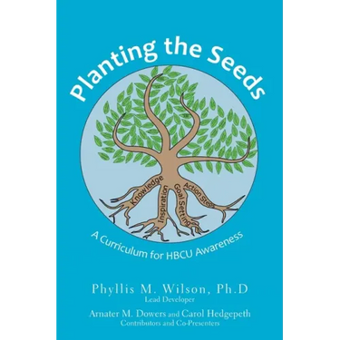 Planting the Seeds: A Curriculum for Hbcu Awareness