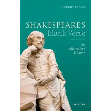 Shakespeare's Blank Verse: An Alternative History